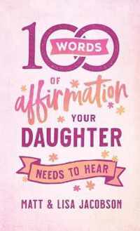 100 Words of Affirmation Your Daughter Needs to Hear