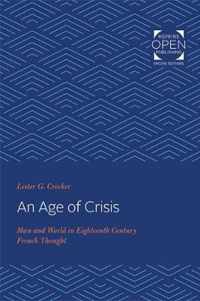 An Age of Crisis  Man and World in Eighteenth Century French Thought