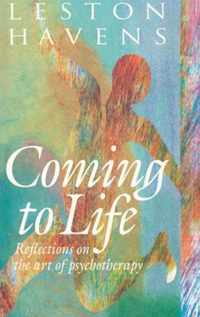 Coming To Life - Reflections On The Art Of Psychotherapy