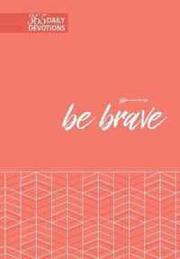 Be Brave