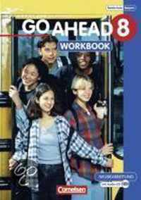 Go Ahead 8. Jahrgangsstufe. Workbook mit CD. Realschule Bayern