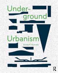 Underground Urbanism