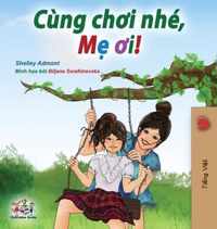 Let's play, Mom! (Vietnamese edition)