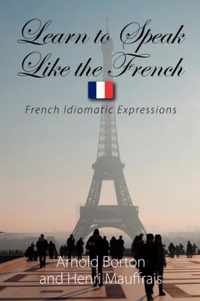 Learn to  Speak Like the French