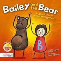 Bailey and the Bear (A Book About Anger Management)