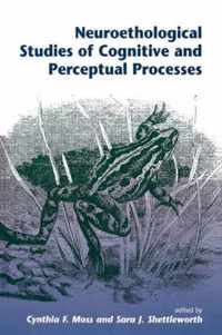 Neuroethological Studies Of Cognitive And Perceptual Processes