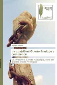 La quatrieme Guerre Punique a commence