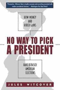 No Way To Pick A President