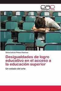 Desigualdades de logro educativo en el acceso a la educacion superior