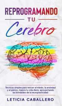 Reprogramando tu cerebro