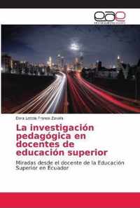 La investigacion pedagogica en docentes de educacion superior