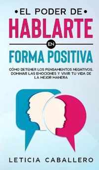 El poder de hablarte en forma positiva