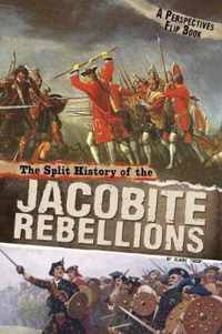 The Split History of the Jacobite Rebellions