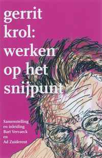 Gerrit Krol: Werken Op Het Snijpunt
