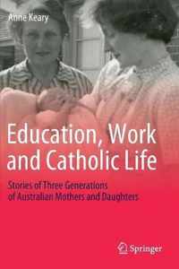 Education Work and Catholic Life