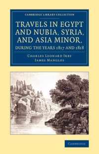 Travels in Egypt and Nubia, Syria, and Asia Minor, During the Years 1817 and 1818