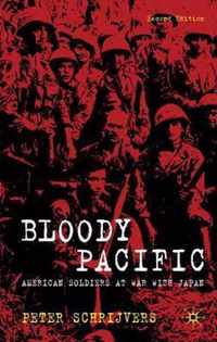 Bloody Pacific: American Soldiers at War with Japan