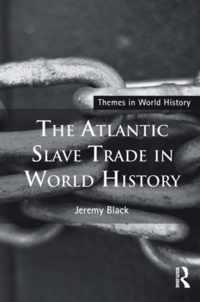 The Atlantic Slave Trade in World History