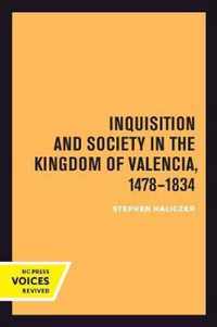 Inquisition and Society in the Kingdom of Valencia, 1478-1834