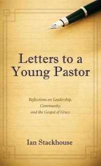 Letters to a Young Pastor