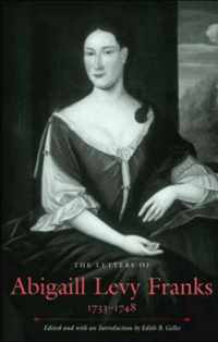 The Letters of Abigaill Levy Franks, 1733-1748