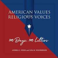 American Values, Religious Voices - 100 Days. 100 Letters