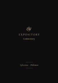 ESV Expository Commentary (Volume 11): Ephesians-Philemon