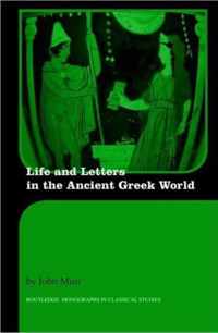 Life and Letters in the Ancient Greek World