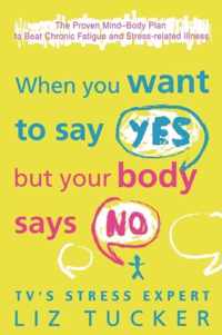 When You Want to Say Yes, But Your Body Says No