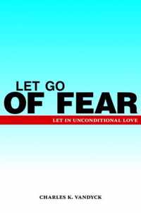 Let Go of Fear