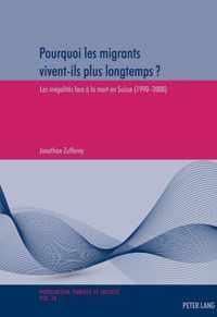 Pourquoi Les Migrants Vivent-Ils Plus Longtemps ?