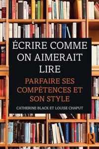 Ecrire comme on aimerait lire