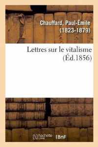 Lettres Sur Le Vitalisme