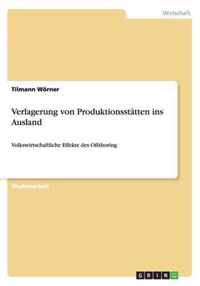 Verlagerung von Produktionsstatten ins Ausland