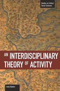 An Interdisciplinary Theory of Activity