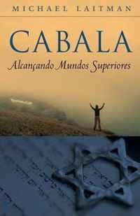 Cabala - Alcancando Mundos superiores