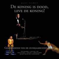 De Koning Is Dood, Leve De Koning!