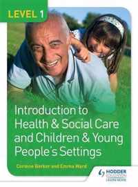 Level 1 Introduction to Health & Social Care and Children & Young People's Settings