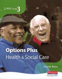 S/NVQ Level 3 Health and Social Care Candidate Book Options Plus