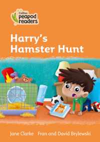 Level 4 - Harry's Hamster Hunt (Collins Peapod Readers)