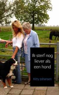 Ik sterf nog liever als een hond