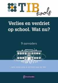 TIB tools voor onderwijsprofessionals  -   Verlies en verdriet op school. Wat nu?