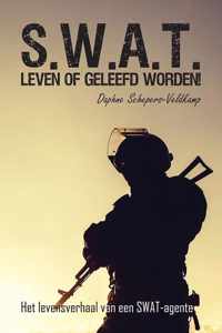 S.W.A.T. Leven of geleefd worden!