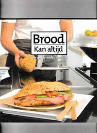 Brood kan altijd - 100 verrassende recepten