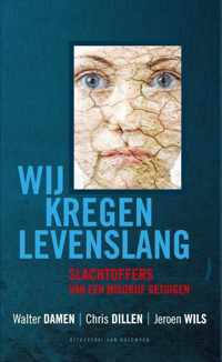 Wij kregen levenslang