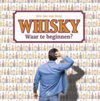 Whisky. Waar te beginnen?