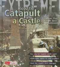 How to Catapult a Castle