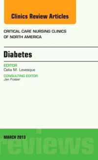 Diabetes, An Issue of Critical Care Nursing Clinics