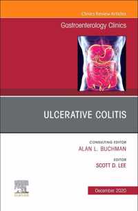 Ulcerative Colitis, An Issue of Gastroenterology Clinics of North America