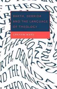 Barth, Derrida and the Language of Theology